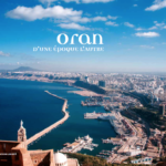 Les 15 grandes dates de l’histoire d’Oran